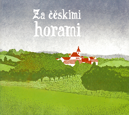 <b>Lidová muzika z Chrástu</b> <i>Za čěskimi horami.</i> Radioservis, 2018
