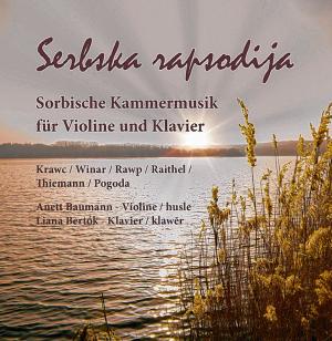 Serbska rapsodija. Sorbische Kammermusik für Violine und Klavier, wud. Hudźbne nakładnistwo ENA a Załožba za serbski lud, 2020