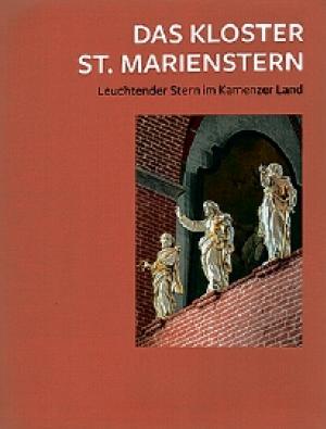 Marius Winzeler Das Kloster St. Marienstern. Leuchtender Stern im Kamenzer Land, Pančicy-Kukow: Cistercienska abtownja Marijina hwězda 2021 Reprodukcija: M. Suchec