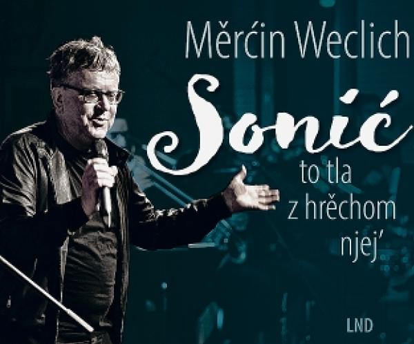Měrćin Weclich, Sonić – to tla z hrěchom njej’,&amp;nbsp;z fotografijemi Maćija Bulanka, ilustracija Teresa Zelnakec, něhdźe 30 cyłostronskich fotow, awdija a wideja, kruta wjazba, Budyšin 2022, 120 s.