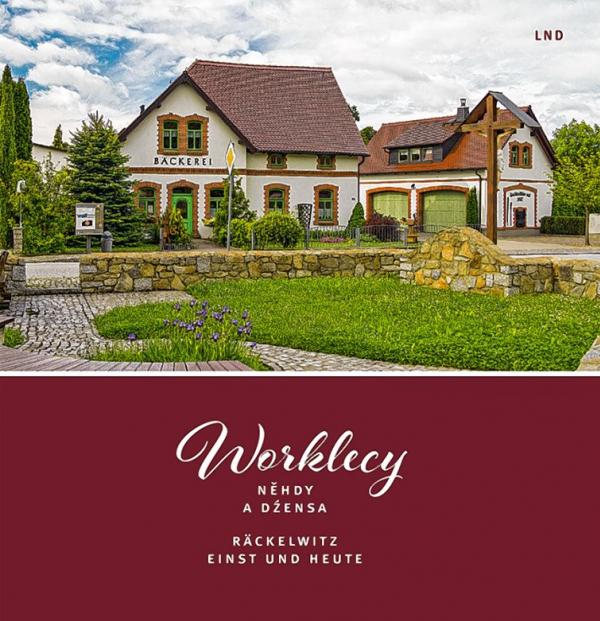 Worklecy něhdy a dźen sa / Räckelwitz einst und heu te, zestajiłoj Beno Wałda a Eckhard Kliemann , Budyšin: LND 2020, 189 str.